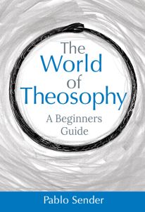 World of Theosophy, The: A Beginners Guide