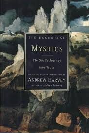 Essential Mystics, The: The Soul's Journey Into Truth