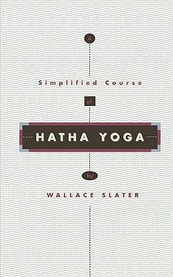 Hatha Yoga: A Simplified Course