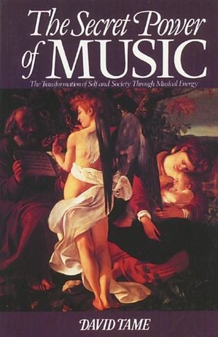 Secret Power of Music, The: The Transformation of Self and Society Through Musical Energy (Original)