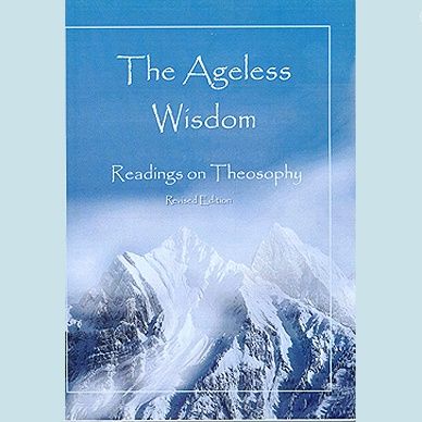 Ageless Wisdom, The: Readings on Theosophy