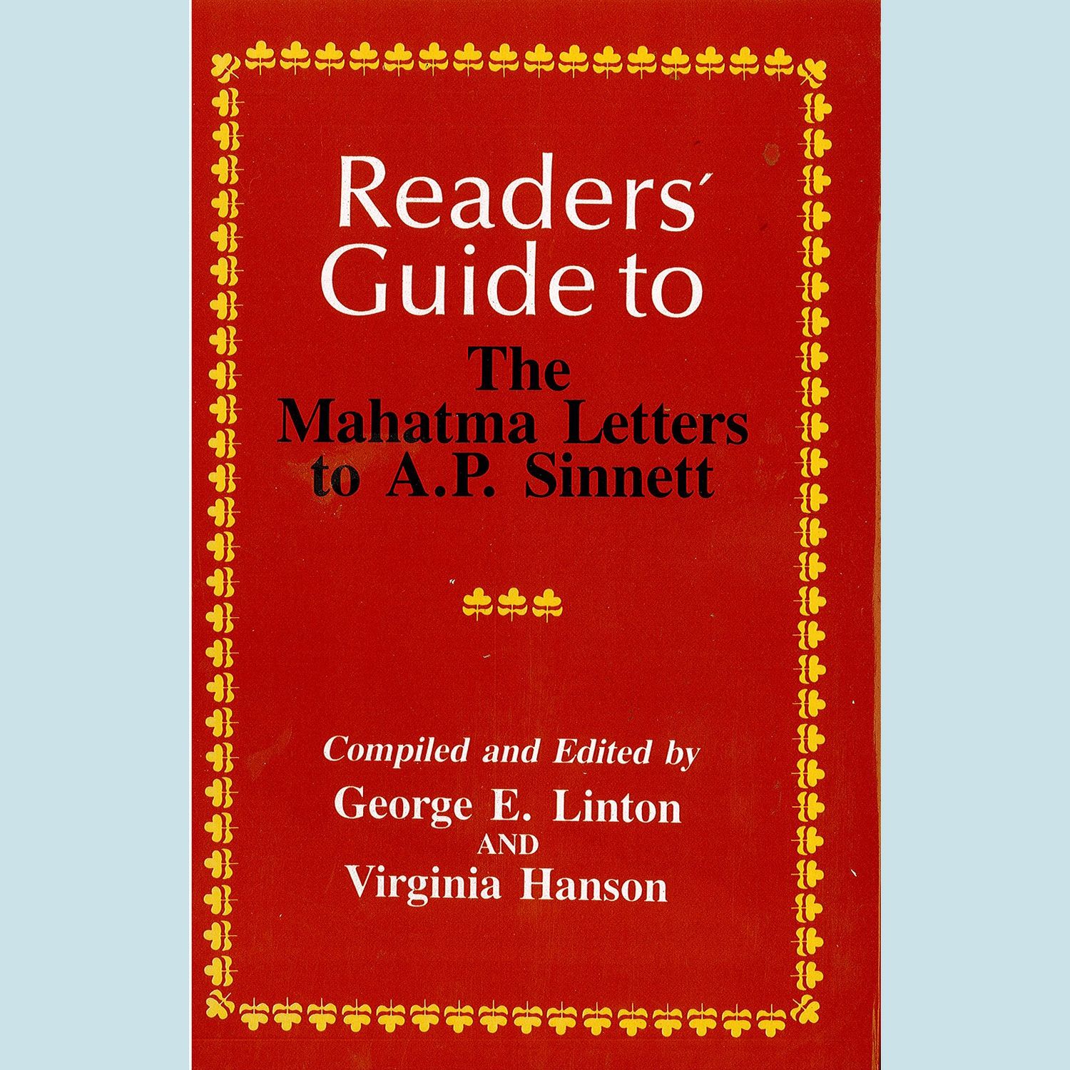 Reader's Guide to the Mahatma Letters to A.P. Sinnett