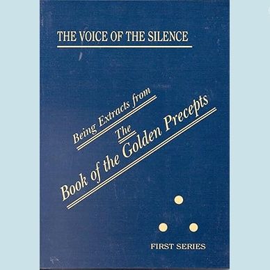 Voice of the Silence, The: Being Extracts from the Book of the Golden Precepts (Centenary Edition)