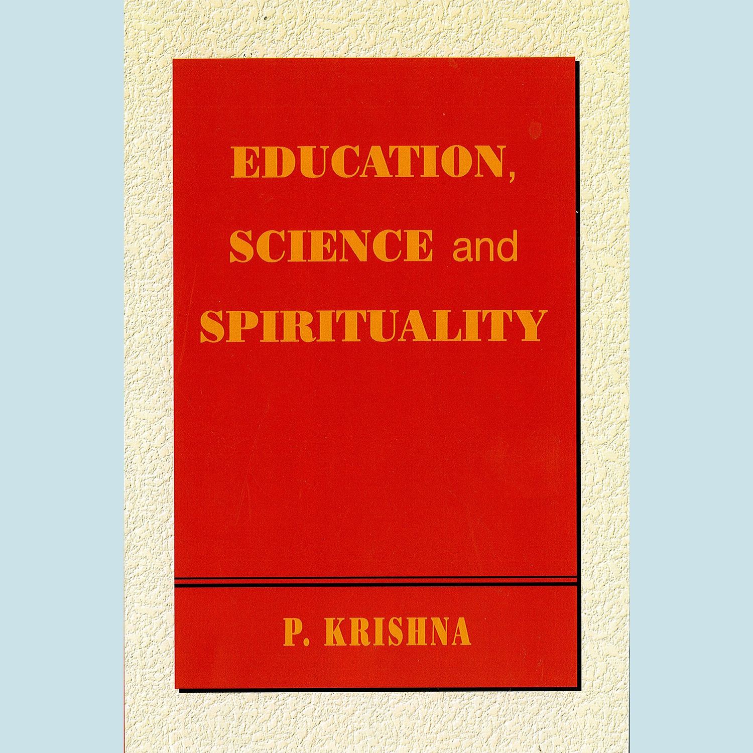 Education, Science &amp; Spirituality
