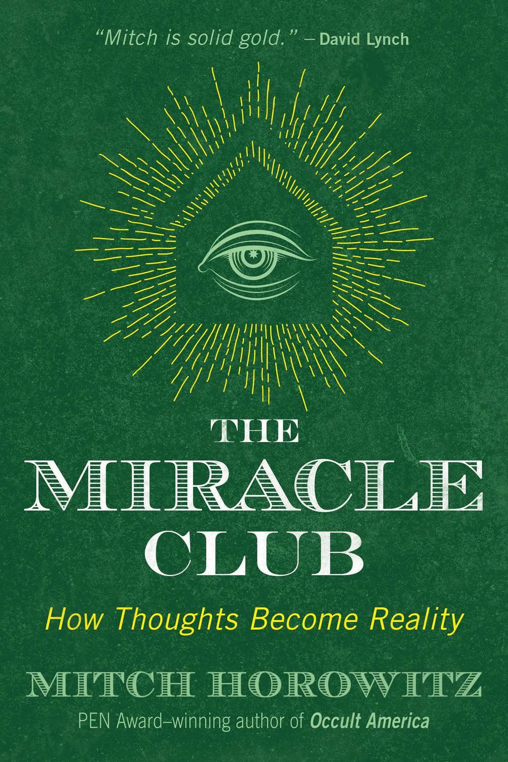 Miracle Club, The: How Thoughts Become Reality