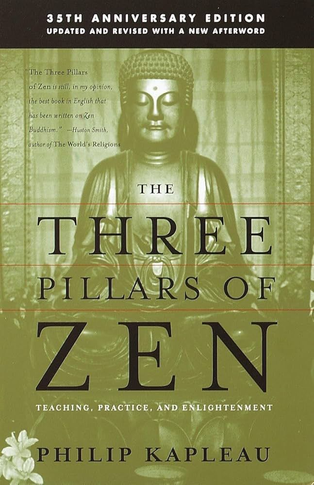 Three Pillars of Zen, The: Teaching, Practice, and Enlightenment