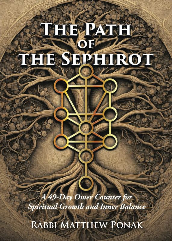 Path of the Sephirot, The: A 49-Day Omer Counter for Spiritual Growth and Inner Balance