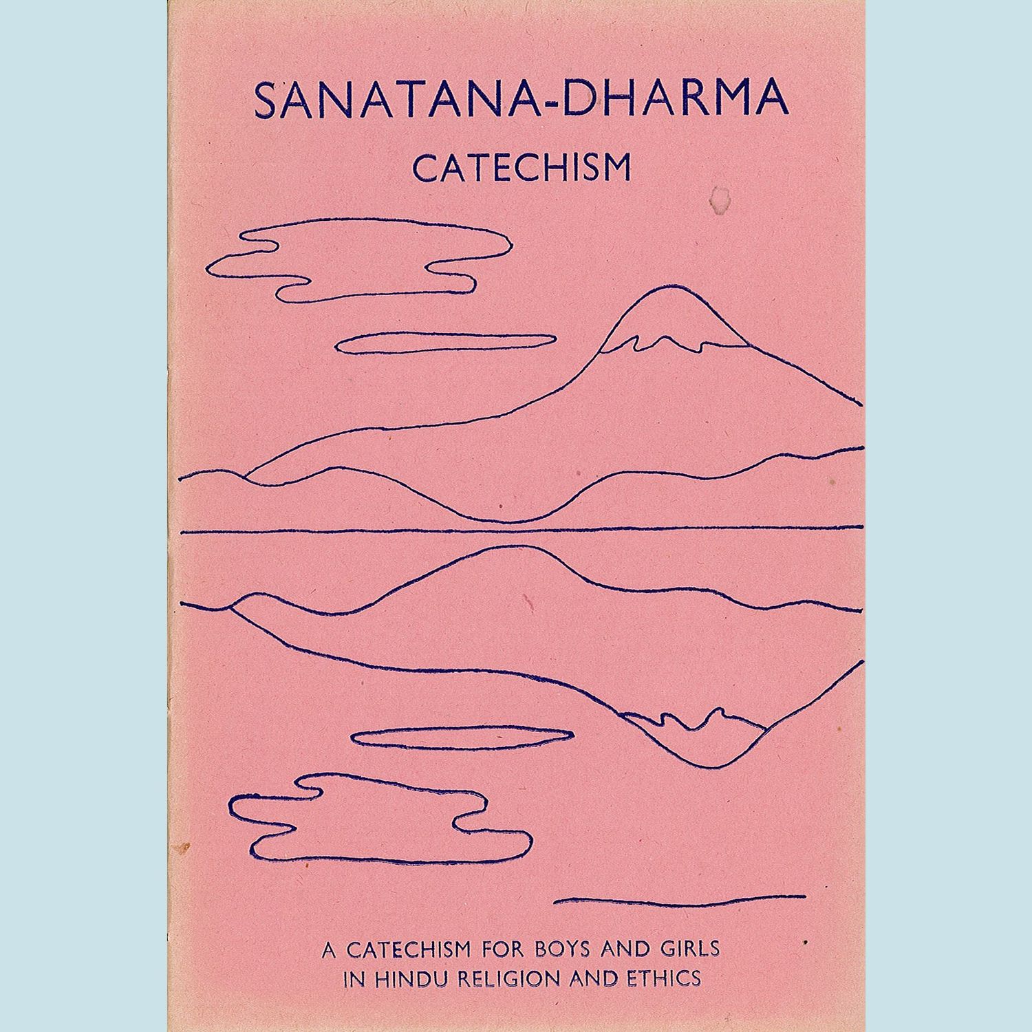Sanatana Dharma: Catechism for Boys and Girls in Hindu Religion and Ethics (Pamphlet)