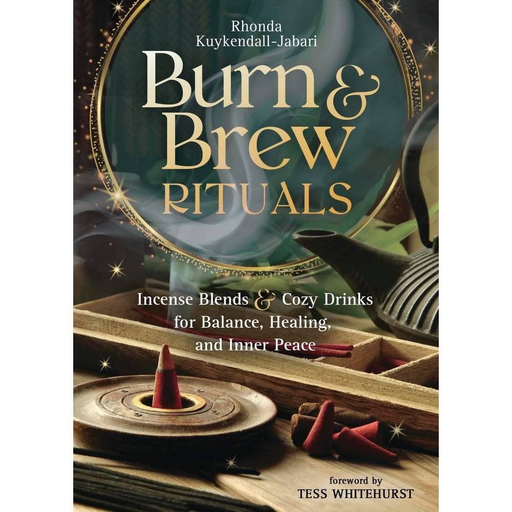 Burn &amp; Brew Rituals: Incense Blends &amp; Cozy Drinks for Balance, Healing, and Inner Peace