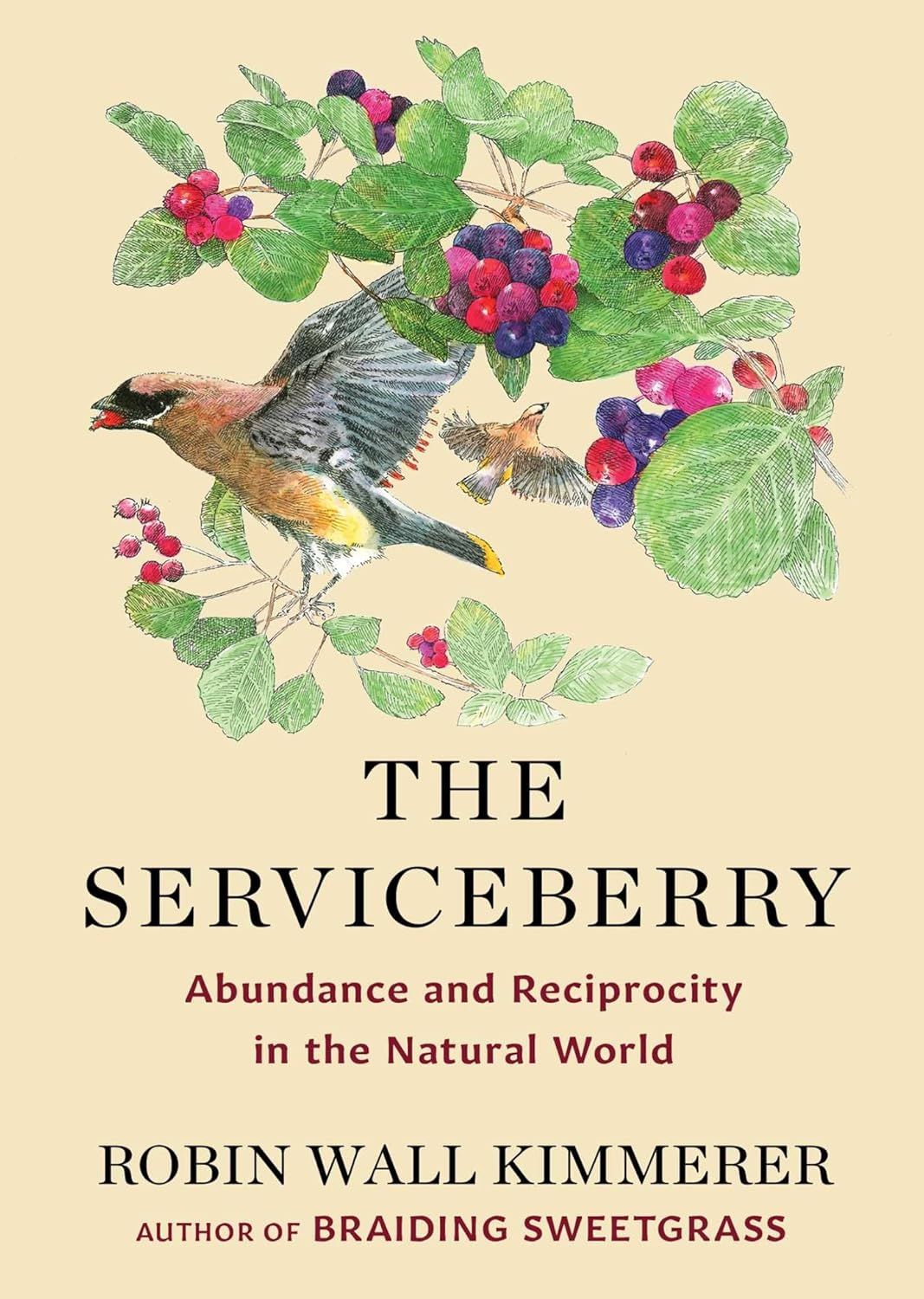 Serviceberry, The: Abundance and Reciprocity in the Natural World