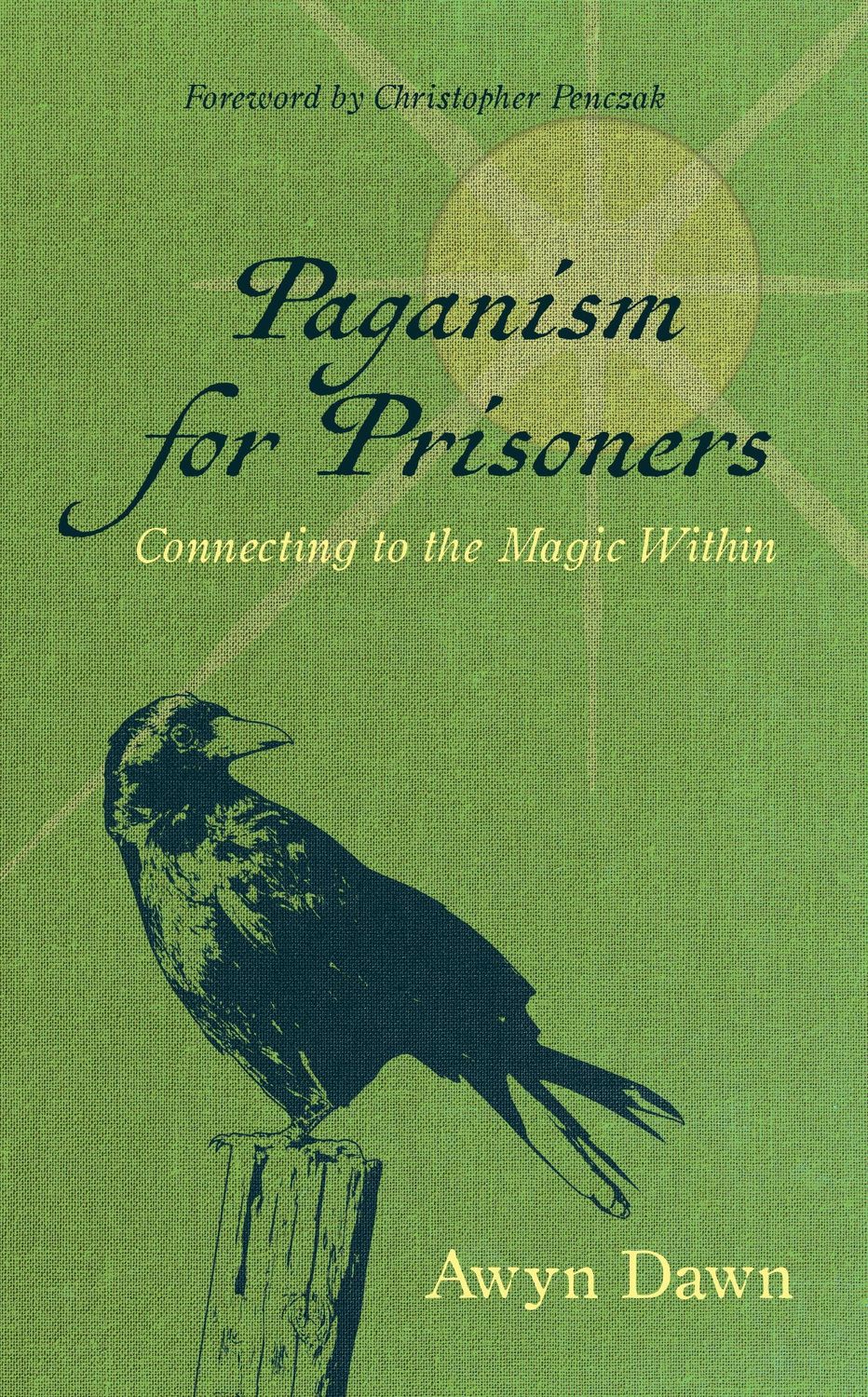 Paganism for Prisoners (Revised &amp; Expanded Edition)