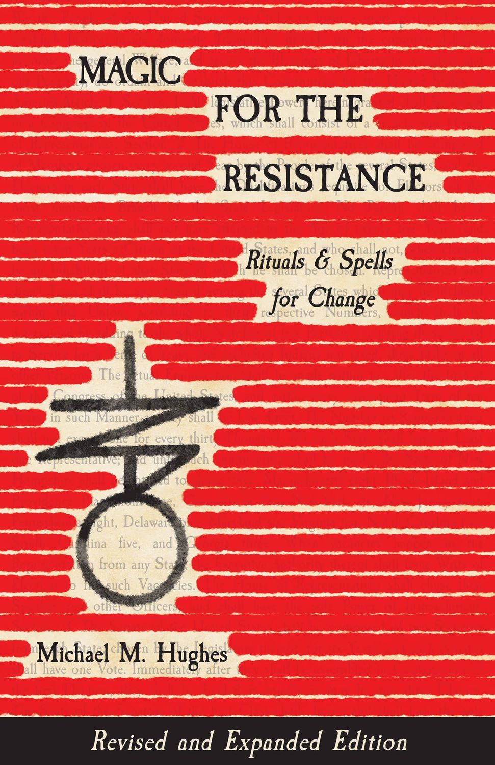 Magic for the Resistance: Rituals &amp; Spells for Change (Revised &amp; Expanded Edition)