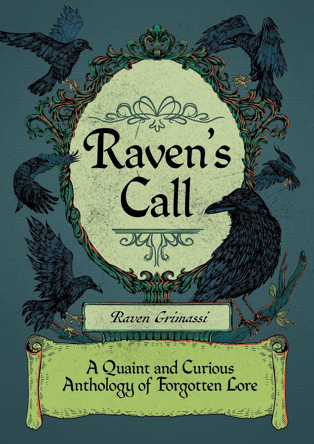 Raven's Call: A Quaint &amp; Curious Anthology of Forgotten Lore