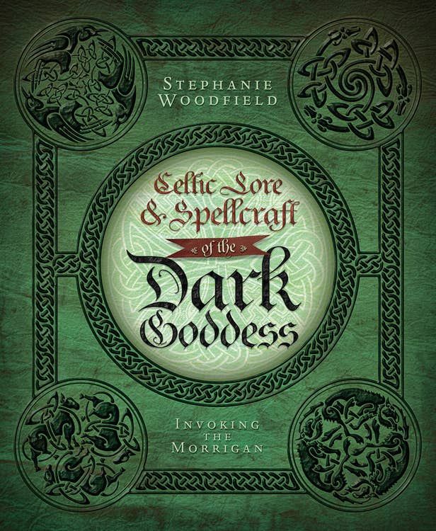 Celtic Lore &amp; Spellcraft of the Dark Goddess