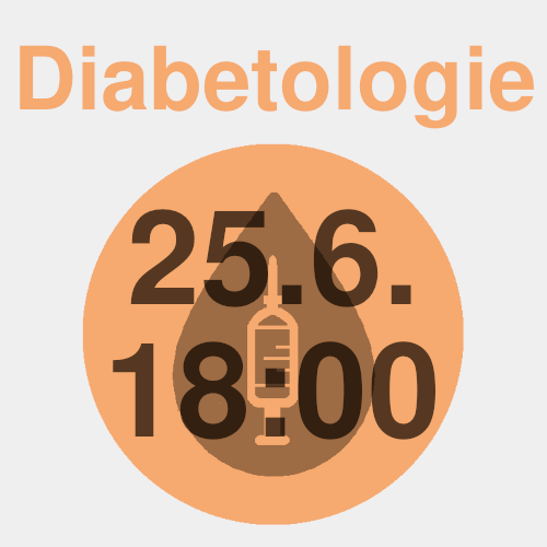 Diabetologie 25.6. um 18:00