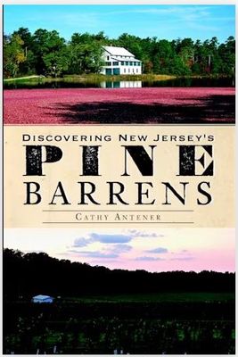 The cover of 'Discovering New Jersey's Pine Barrens' featuring a bog and a sunset and the author's name, Cathy Antener