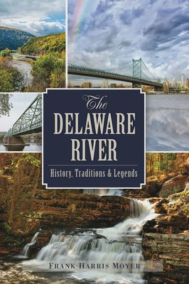 The cover of 'The Delaware River' book, featuring several forest scenes and two bridges.