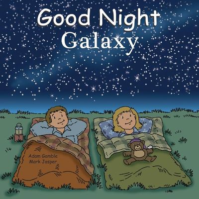 The cover of Good Night Galaxy, featuring two children in sleeping bags lying on grass looking at the starry sky.