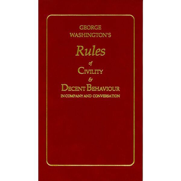 A red book bearing the text 'George Washington's Rules of Civility &amp; Decent Behaviour in Company and Conversation'