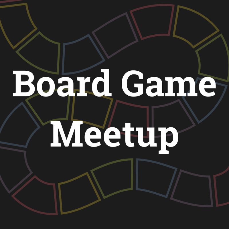Board Game Meetup (Oct 17th)