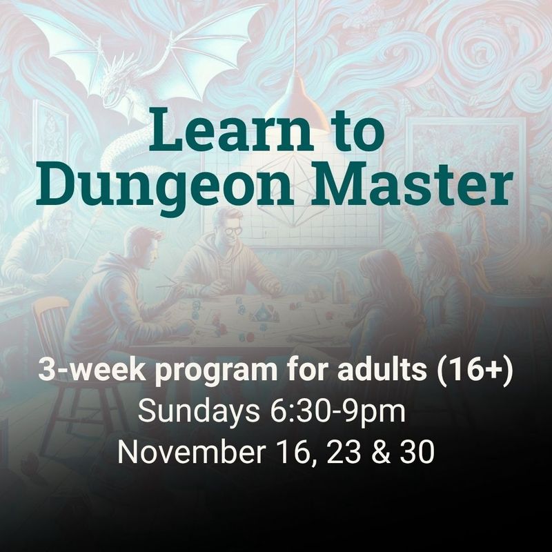 Learn to Dungeon Master - 3 Week Program (Nov 16, 23 &amp; 30)
