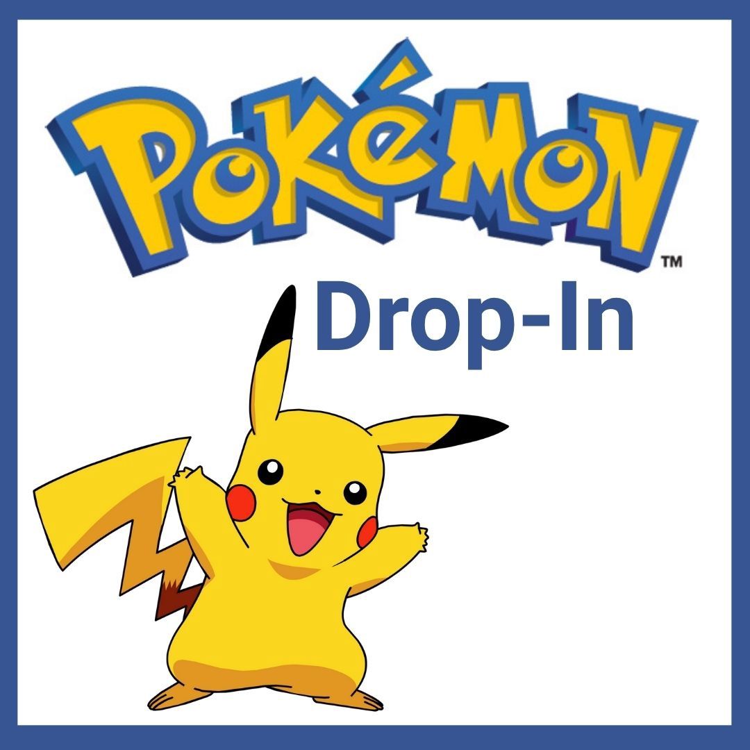 Pokemon Drop-in - every Sunday 3-5pm