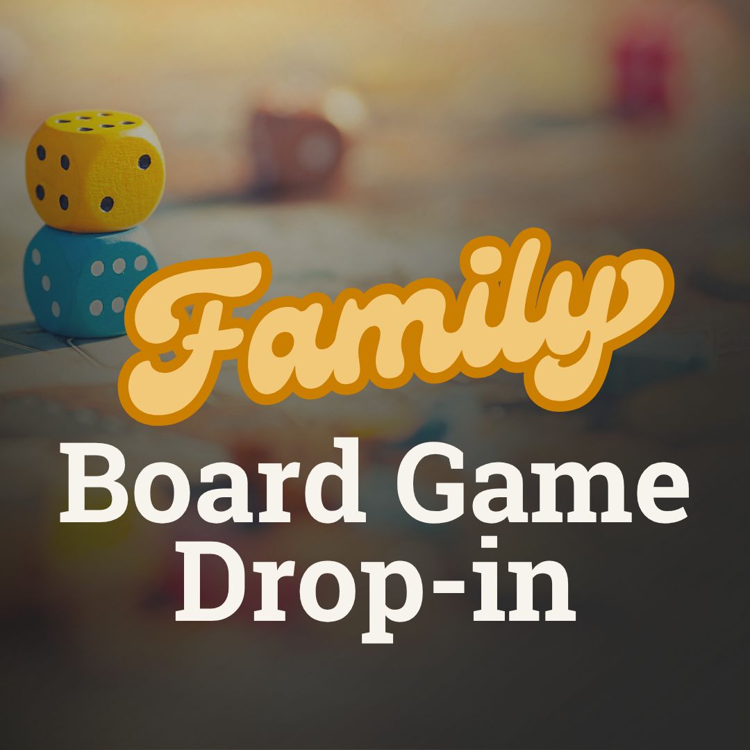Family Board Game Drop-in - every Sunday @ 12-2:30pm