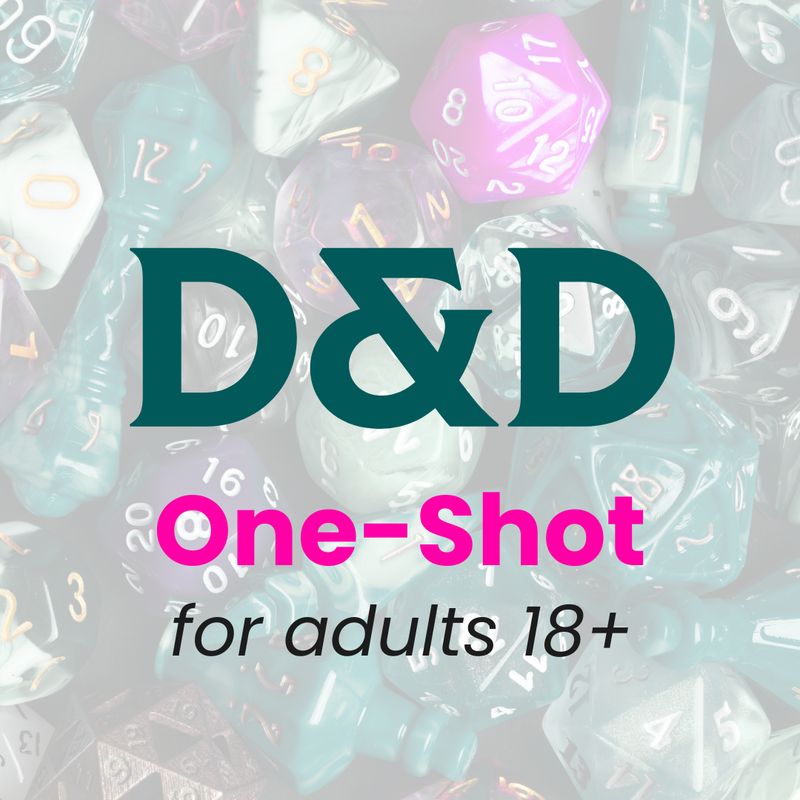 D&amp;D One-Shot (18+)