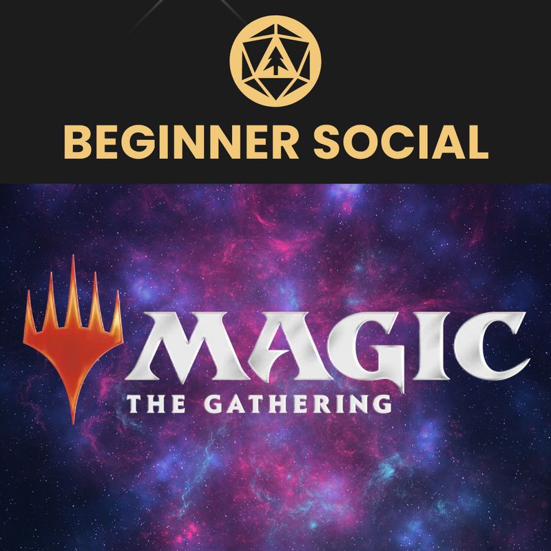 Magic the Gathering: Beginner Social