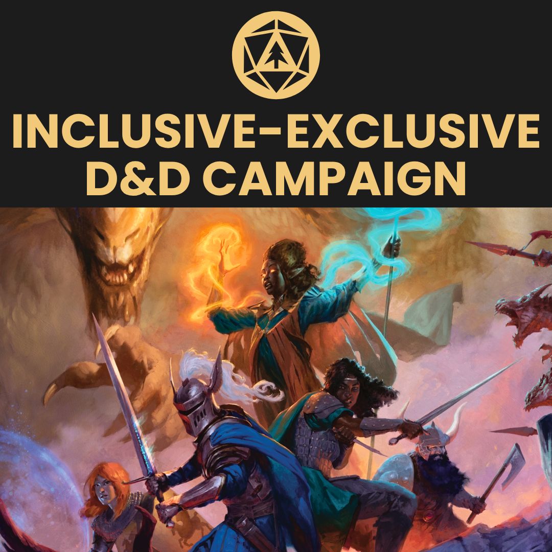 D&amp;D Campaign (Inclusive / Exclusive) - Waitlist