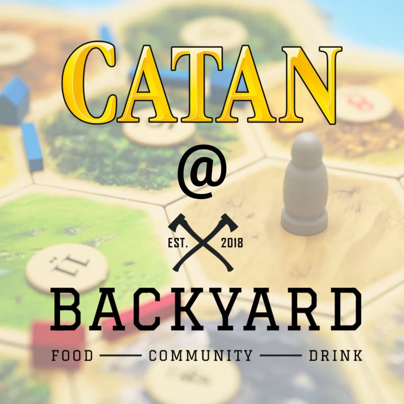 CATAN @ The Backyard Pub - Mondays in Jan / Feb @ 7pm