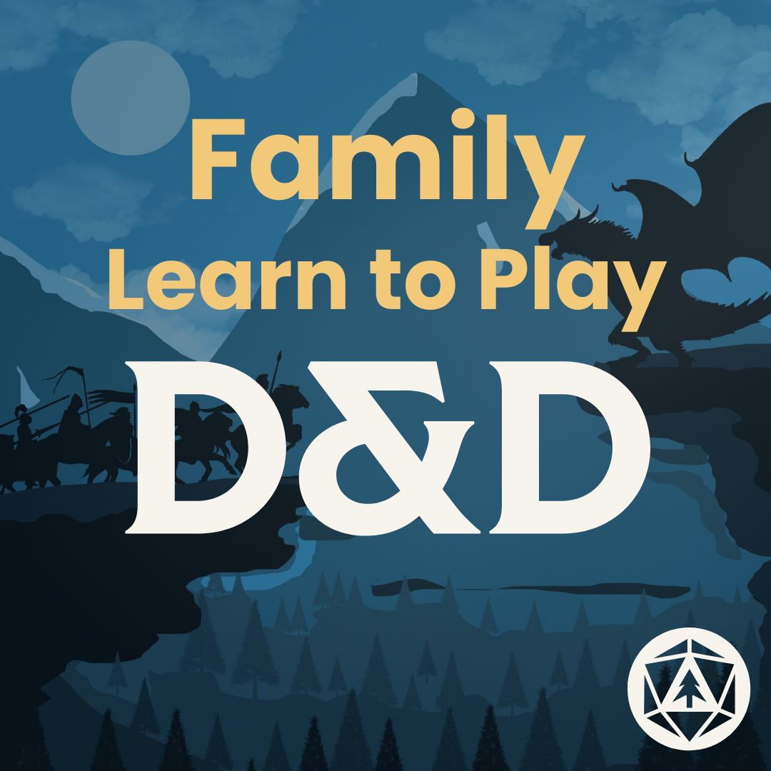 Learn to Play D&amp;D for Familities - Feb 16 @ 2pm (WAITLIST)