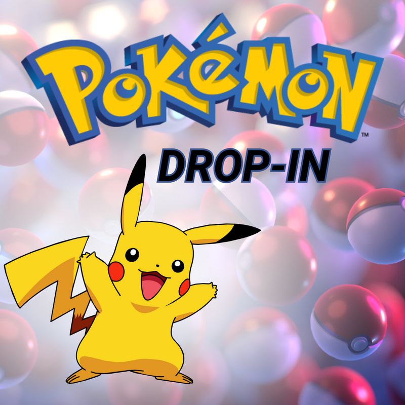 Pokemon Drop-in - Every Sunday @ 3-5pm