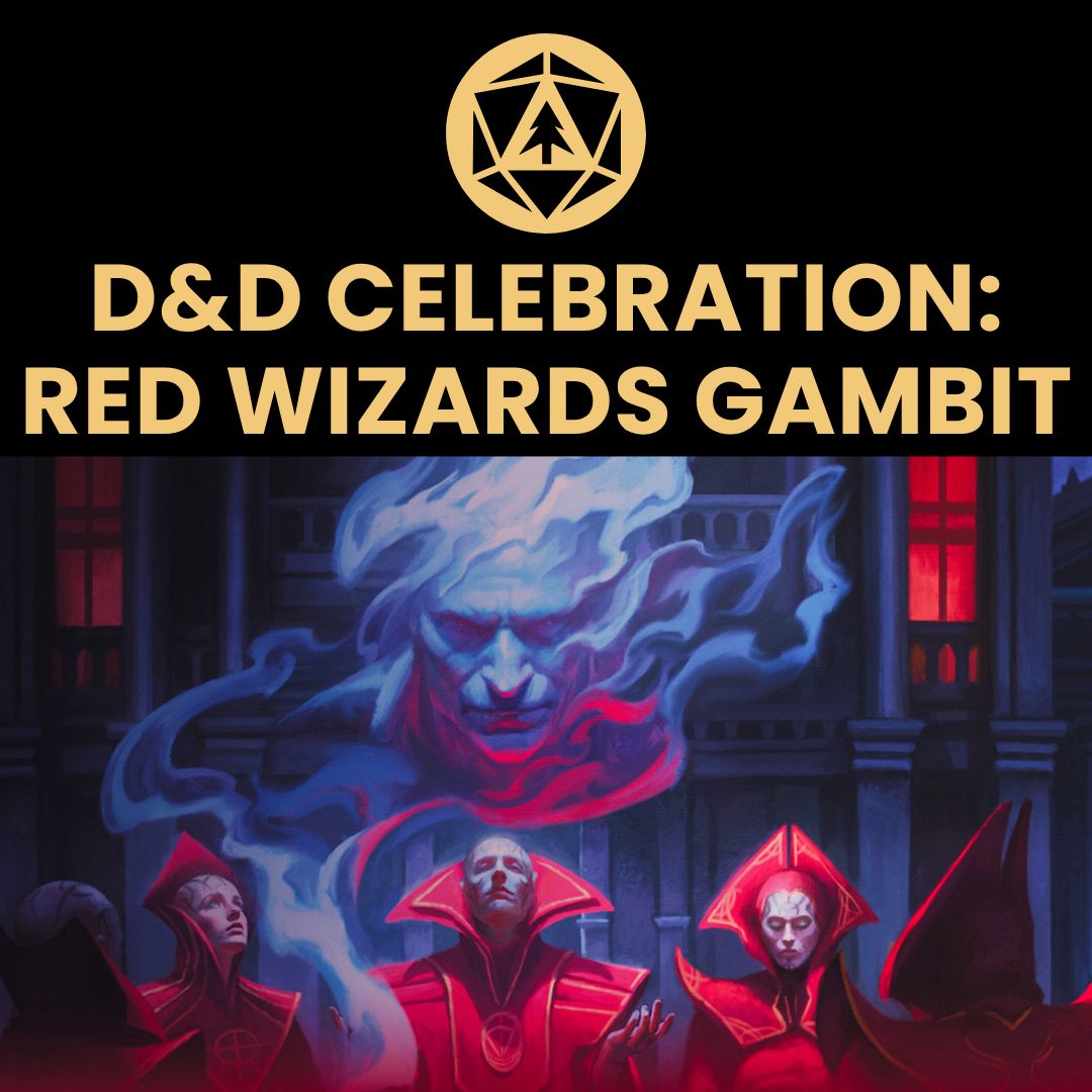 D&amp;D Celebration: Red Wizards Gambit