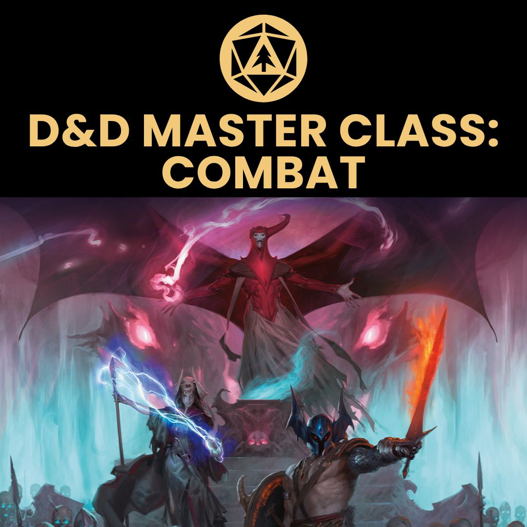 D&amp;D DM Master Class: Running Combat