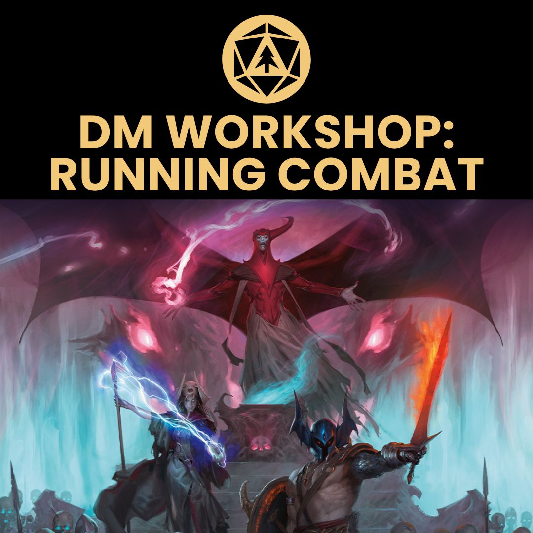Dungeon Master Workshop: Running Combat