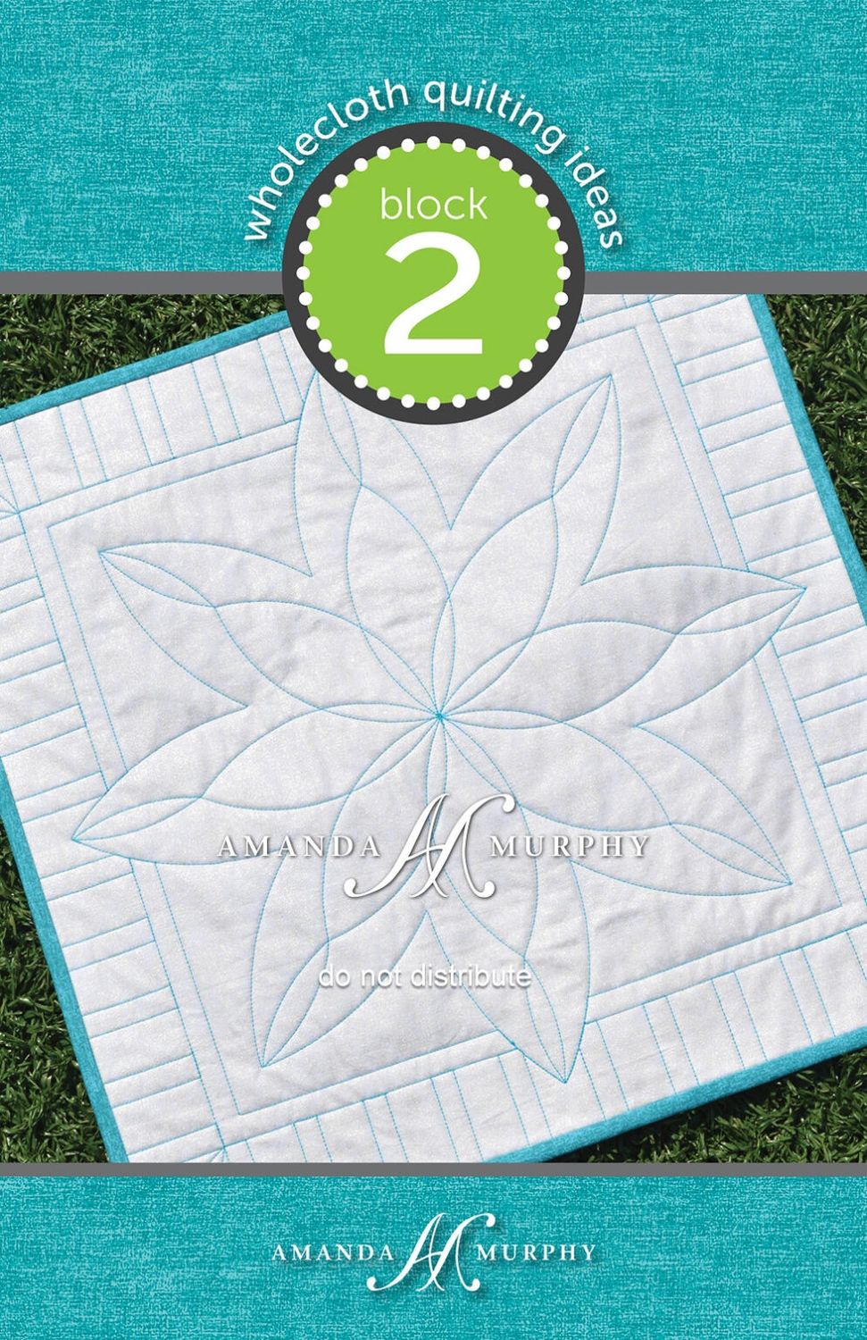 Amanda Murphy - Wholecloth Block 2