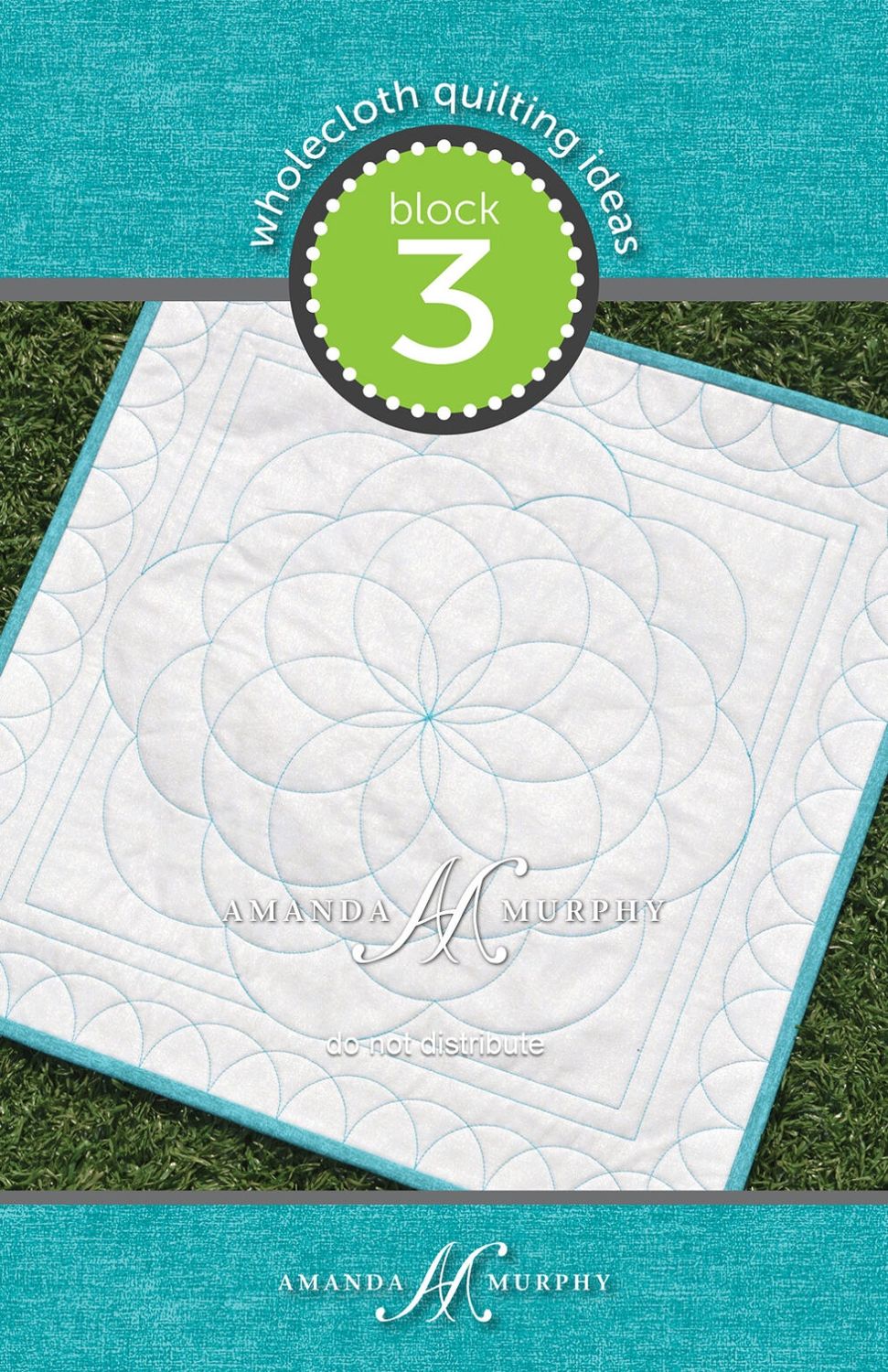 Amanda Murphy - Wholecloth Block 3