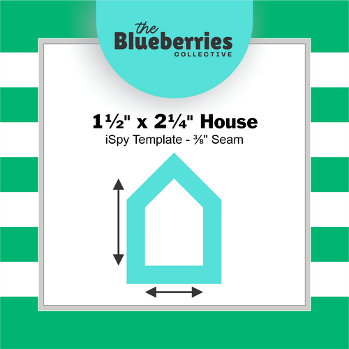 1/2" x 2 1/4" House iSpy Template - 3/8" Seam