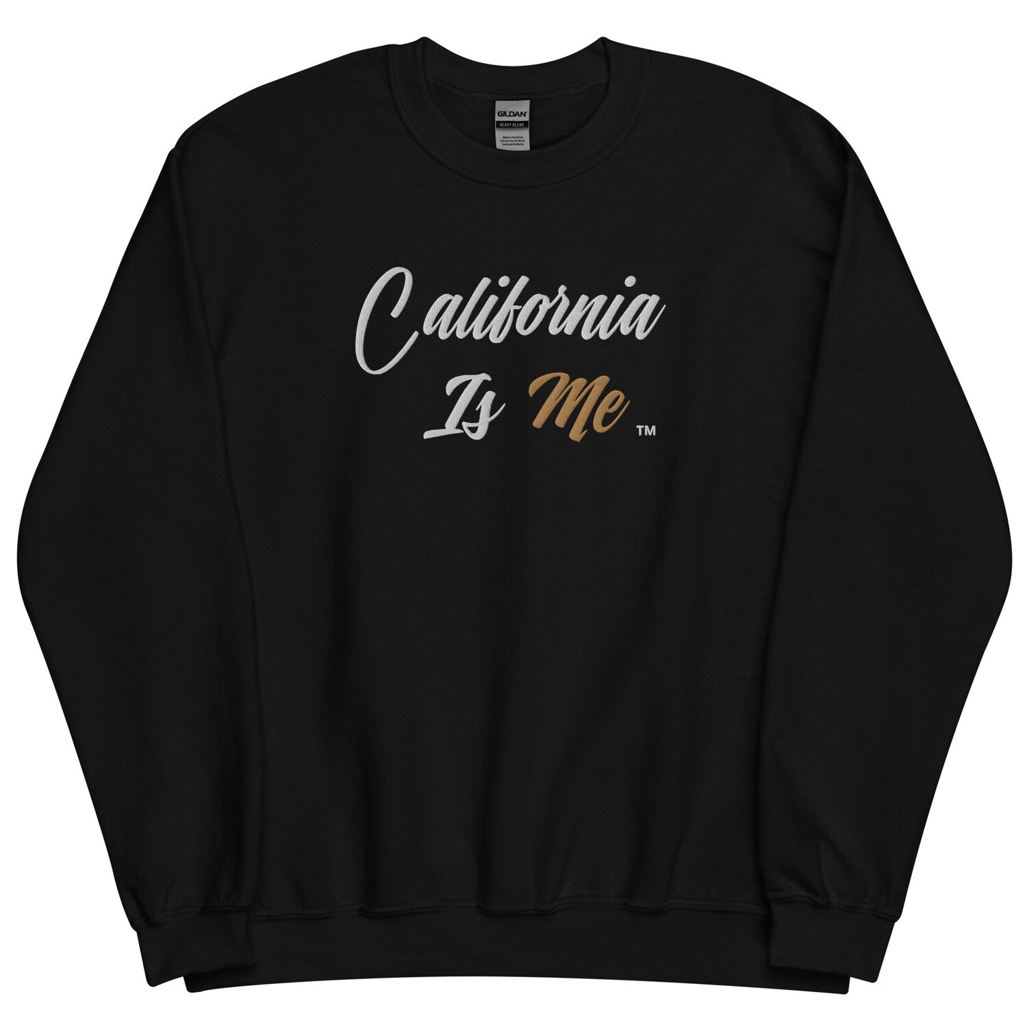 CALIFORNIA IS ME Unisex Sweatshirt
