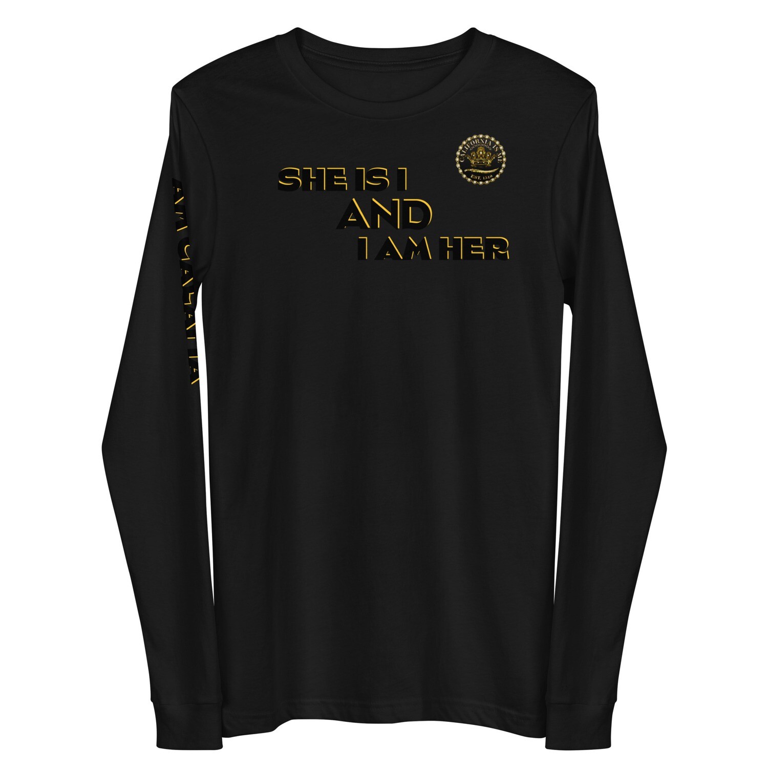 She Is I and I Am Her I Am Calafia Long Sleeve Tee