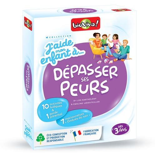 J'AIDE MON ENFANT À - DÉPASSER SES PEURS