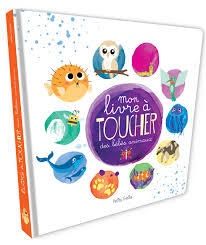 MON LIVRE À TOUCHER DES BÉBÉS ANIMAUX