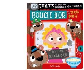 LIVRE ENQUÊTE AU PAYS DES CONTES DE FÉES - BOUCLE D'OR ET LES TROIS OURS