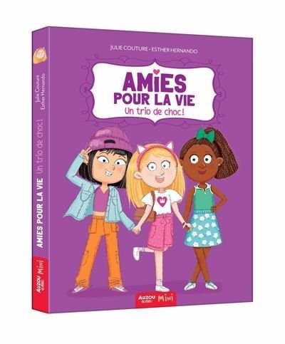 LIVRE -  AMIES POUR LA VIE: TOME 1 UN TRIO DE CHOC