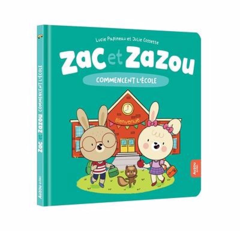 LIVRE - ZAC ET ZAZOU COMMENCE L'ÉCOLE