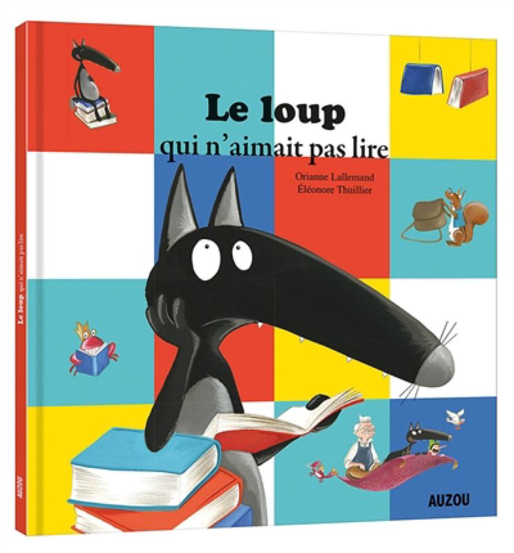 LIVRE - LE LOUP QUI N'AIMAIT PAS LIRE