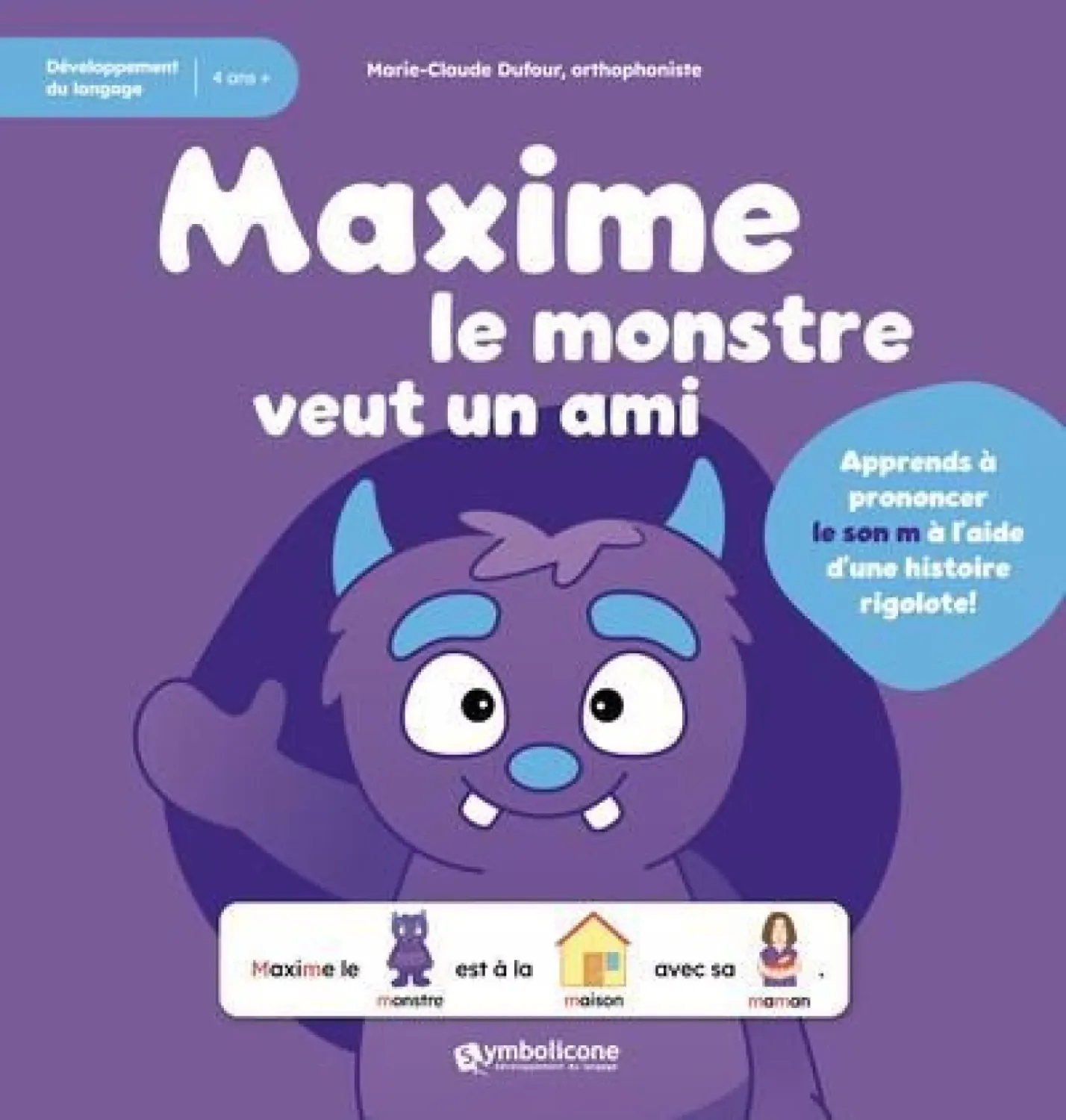 Livre - Maxime le monstre veut un ami