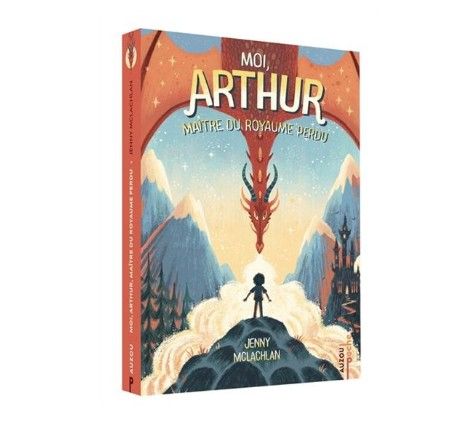 Livre - Moi, Arthur maitre du royaume perdu: Tome 1