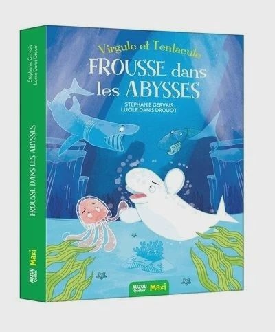 LIVRE - VIRGULE ET TENTACULE: FROUSSE DANS LES ABYSSE